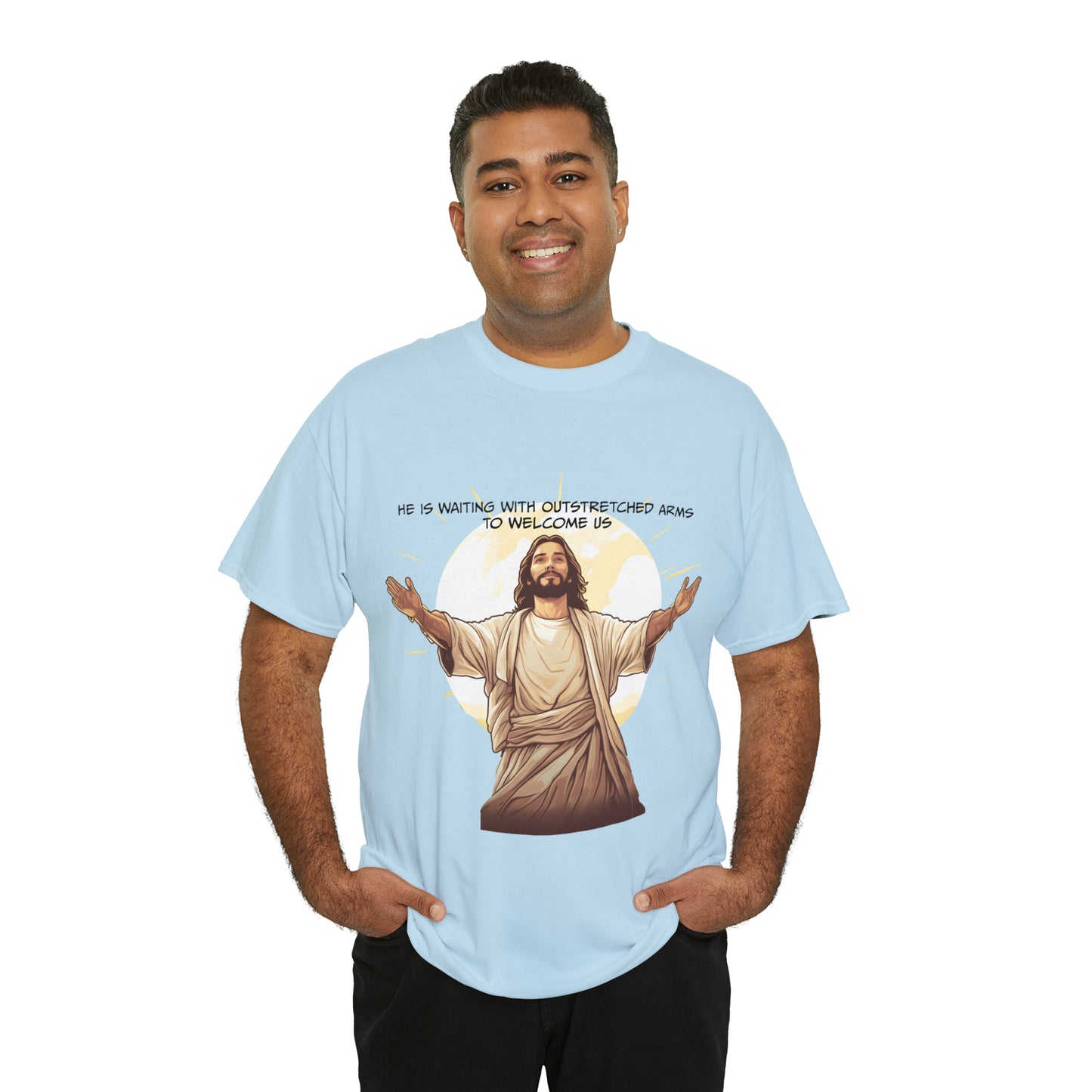 He is Waiting with Outstretched Arms to Welcome Us -  Unisex Heavy Cotton Tee (MB)