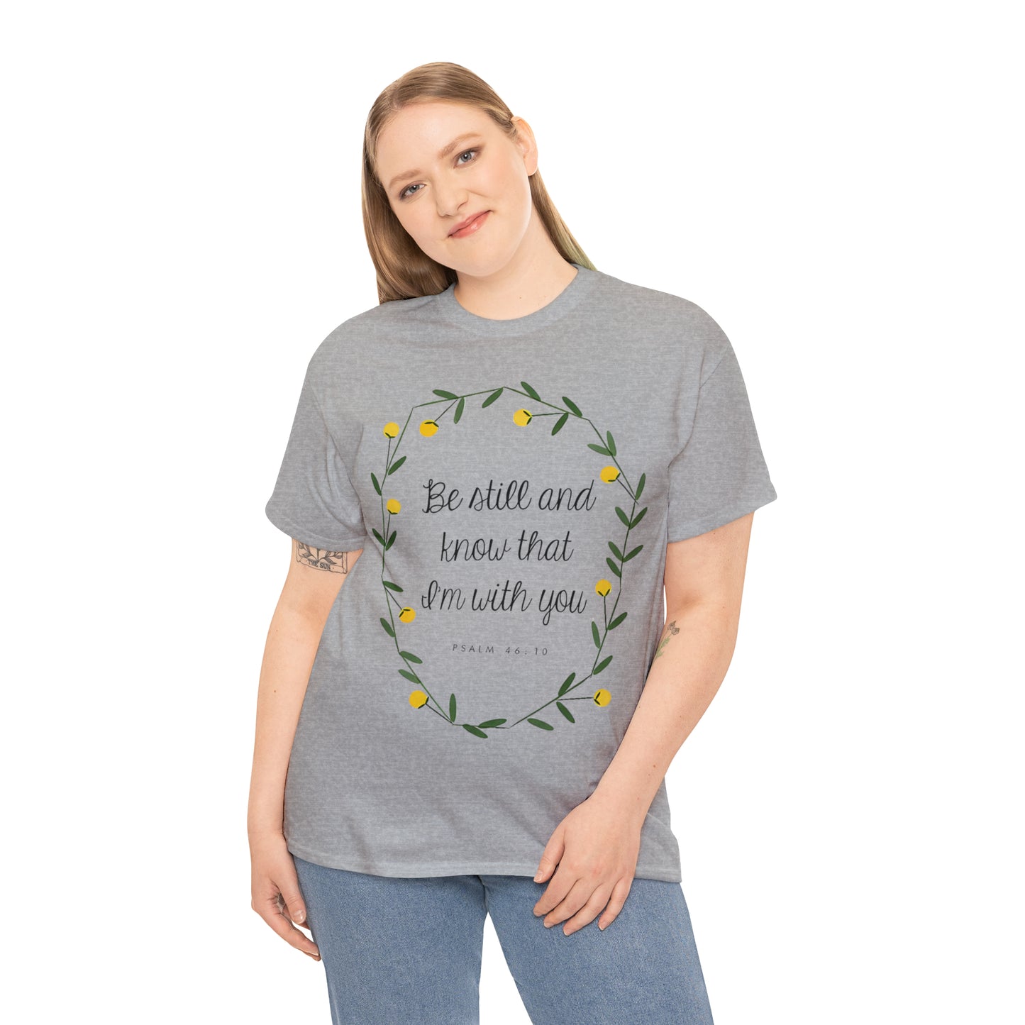 Be still and know that I am with you - Psalm Unisex Heavy Cotton Tee