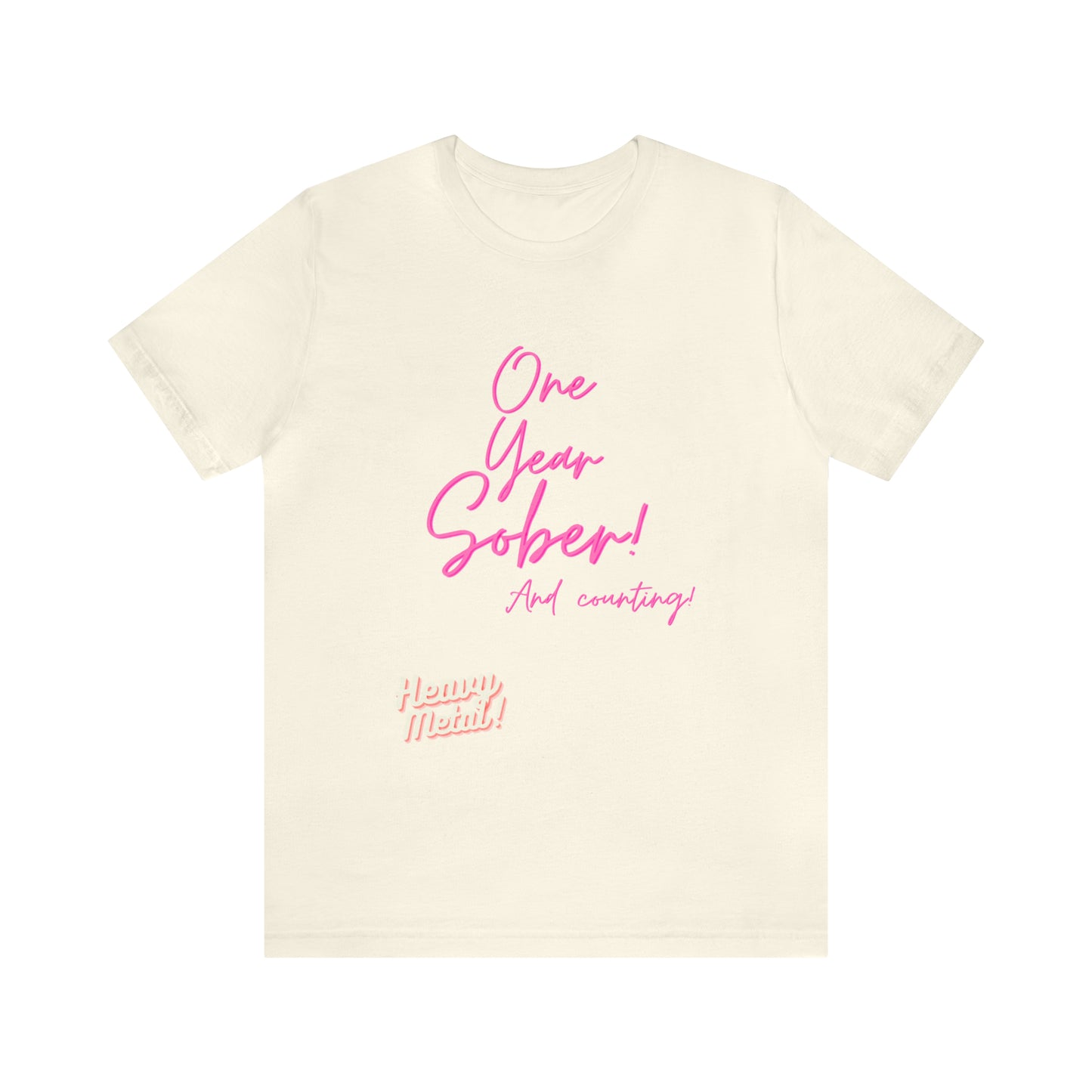One Year Sober “Heavy Metal” Summer Font  (1 Year Sober) Unisex Jersey Short Sleeve Tee
