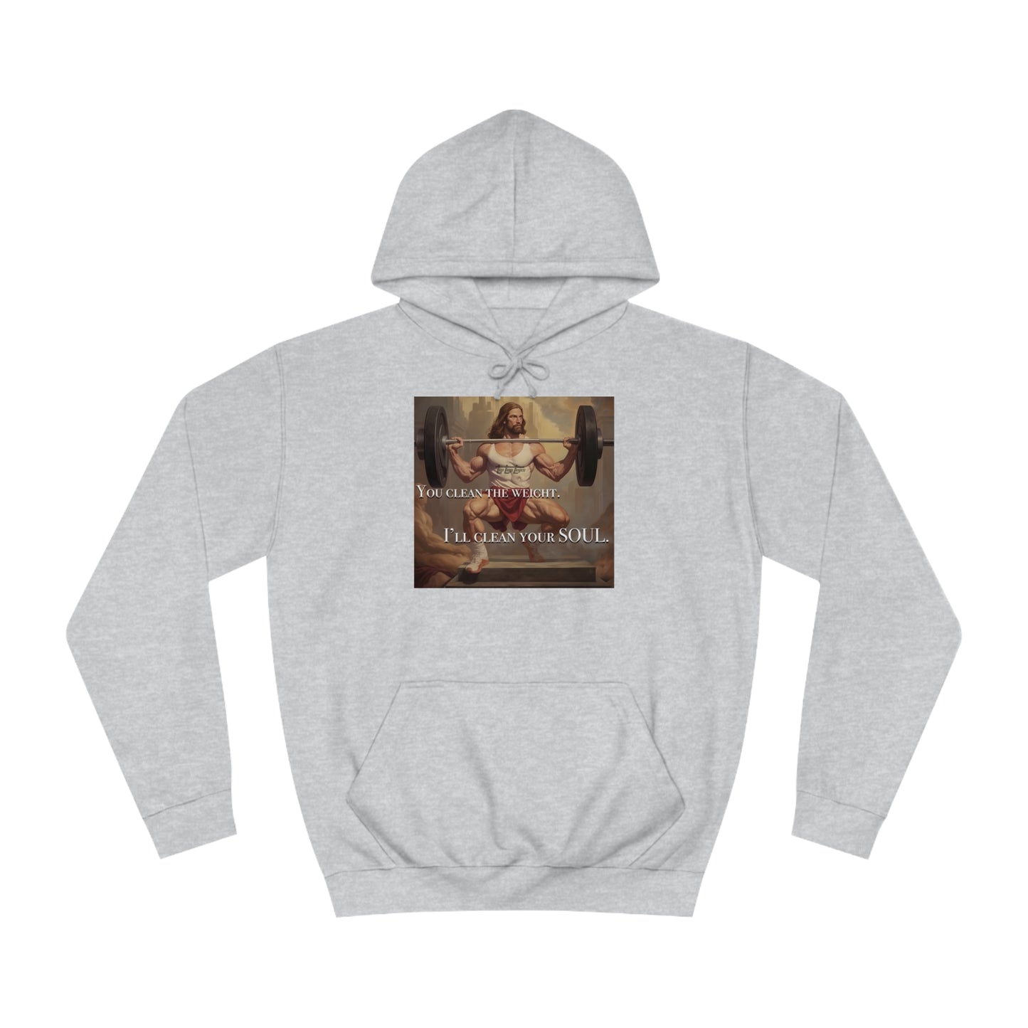 Body Builder Jesus Power Cleans Your Soul Unisex College Hoodie