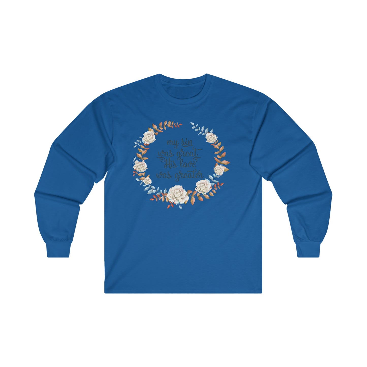 My sin was great, HIS love was Greater - Ultra Cotton Long Sleeve Tee