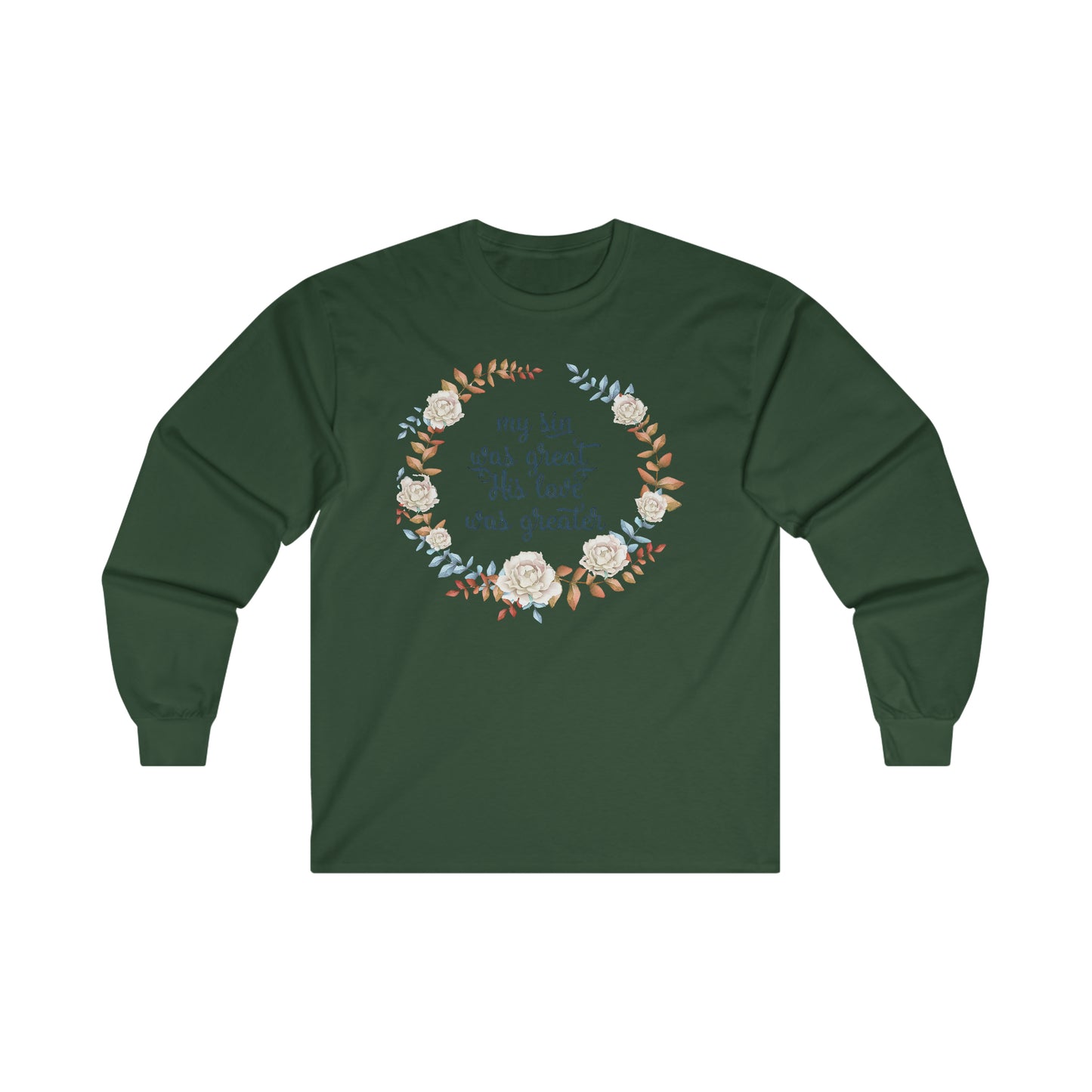 My sin was great, HIS love was Greater - Ultra Cotton Long Sleeve Tee