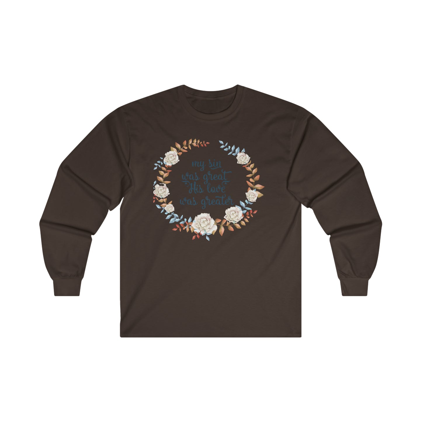 My sin was great, HIS love was Greater - Ultra Cotton Long Sleeve Tee