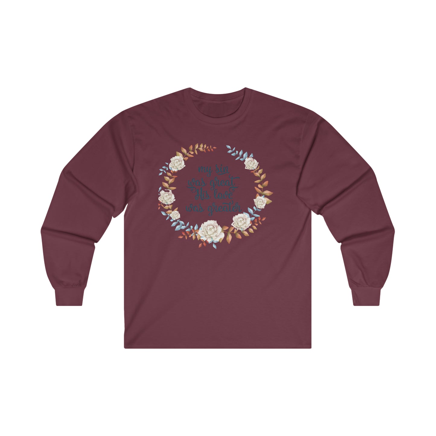 My sin was great, HIS love was Greater - Ultra Cotton Long Sleeve Tee