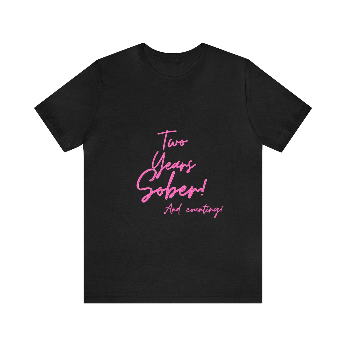 Two Months Sober Unisex Jersey Short Sleeve Tee