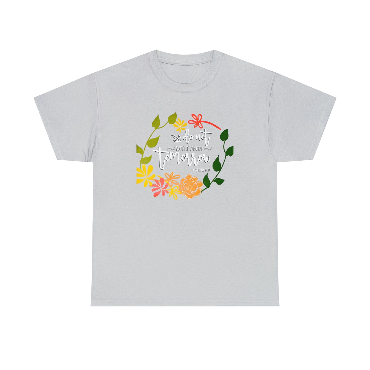 Do not worry about tomorrow (Matthew) - Unisex Heavy Cotton Short Sleeve Tee