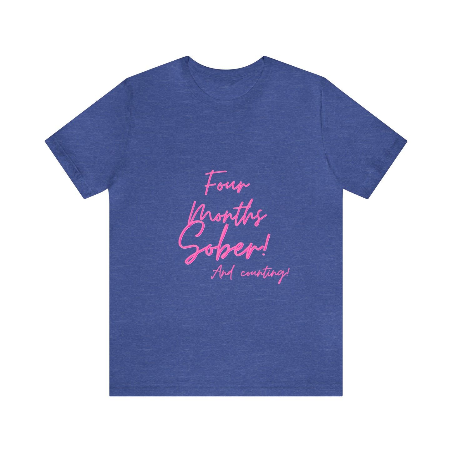 Four Months Sober Unisex Jersey Short Sleeve Tee