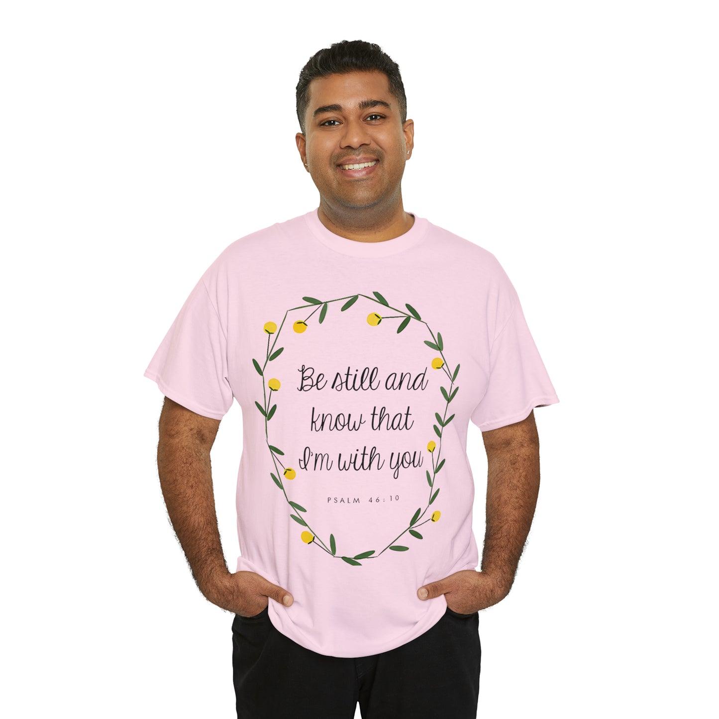 Be Still and know that I am with you (Psalm) - Unisex Heavy Cotton Short Sleeve Tee