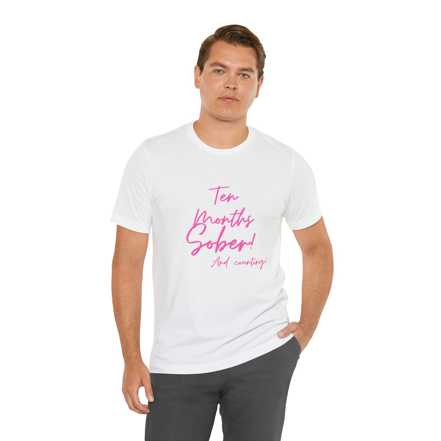 Ten Months Sober (10 Months) Unisex Jersey Short Sleeve Tee