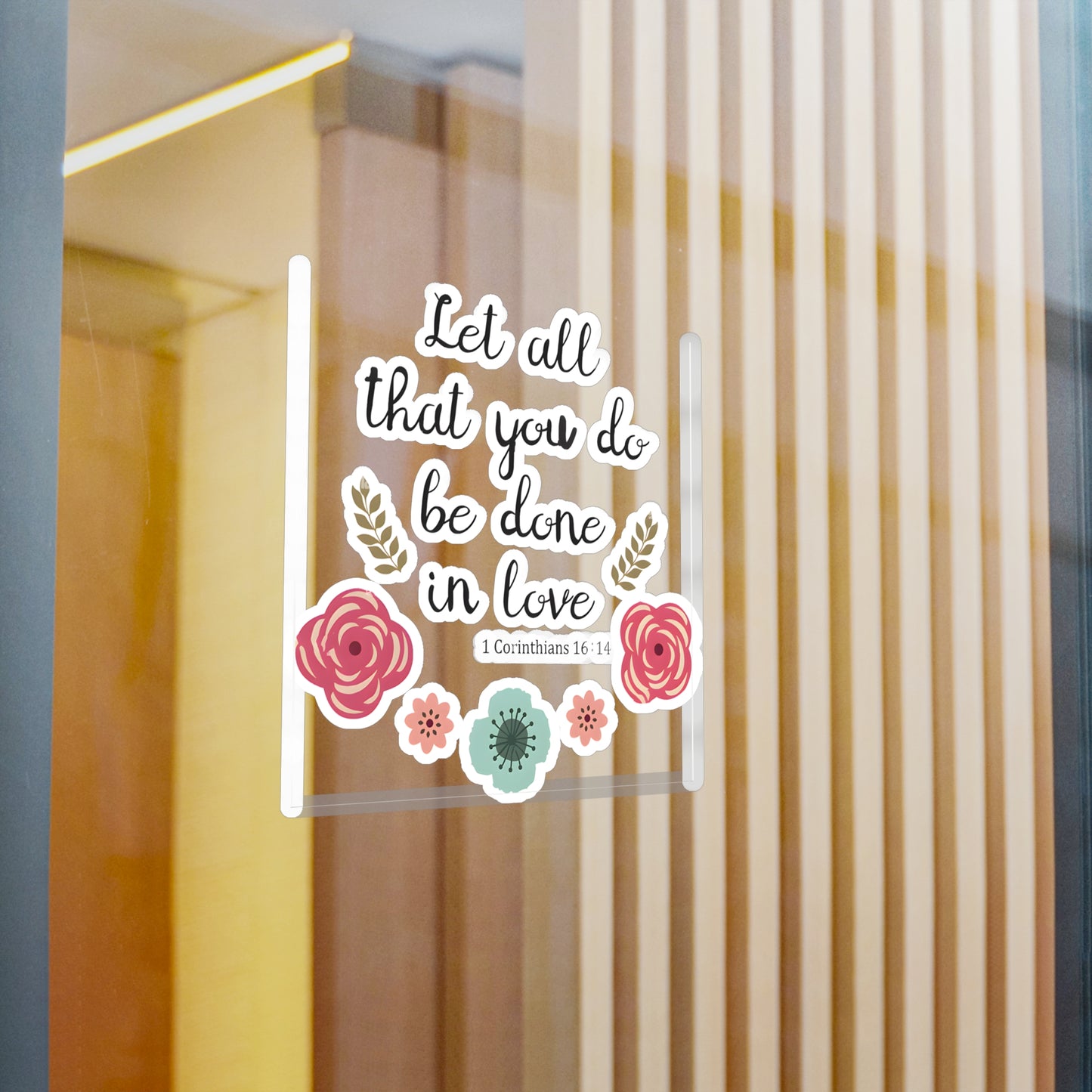Let all that you do, be done in Love 1 Corinthians Kiss-Cut Vinyl Decals