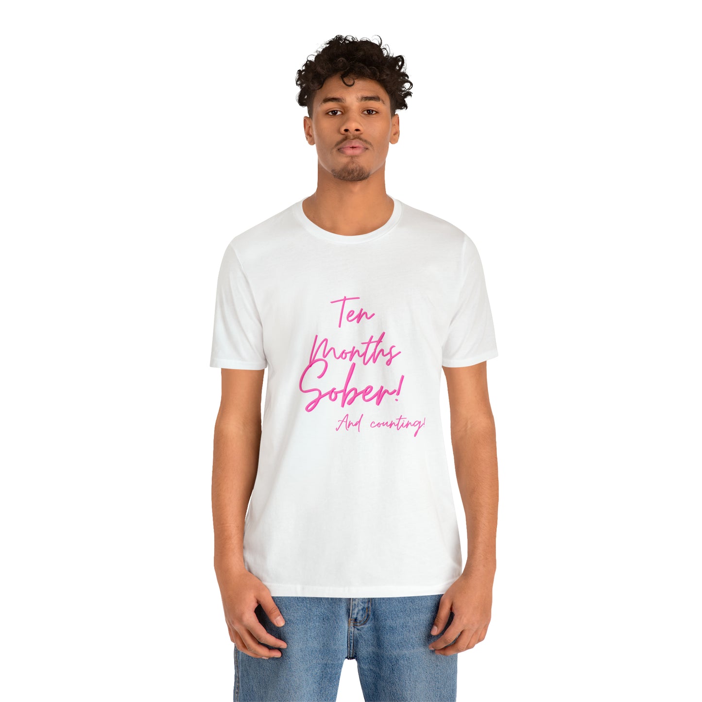 Ten Months Sober (10 Months) Unisex Jersey Short Sleeve Tee