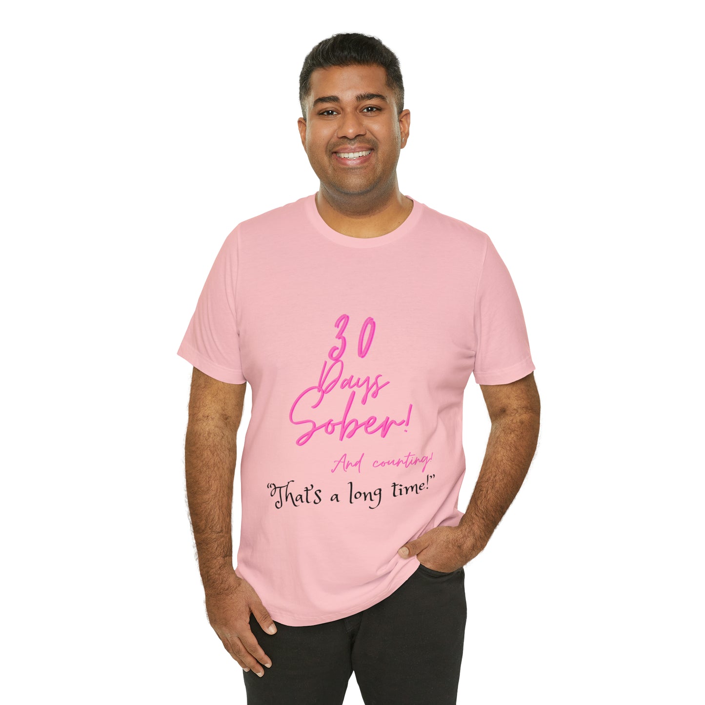 30 Days Sober Unisex Jersey Short Sleeve Tee