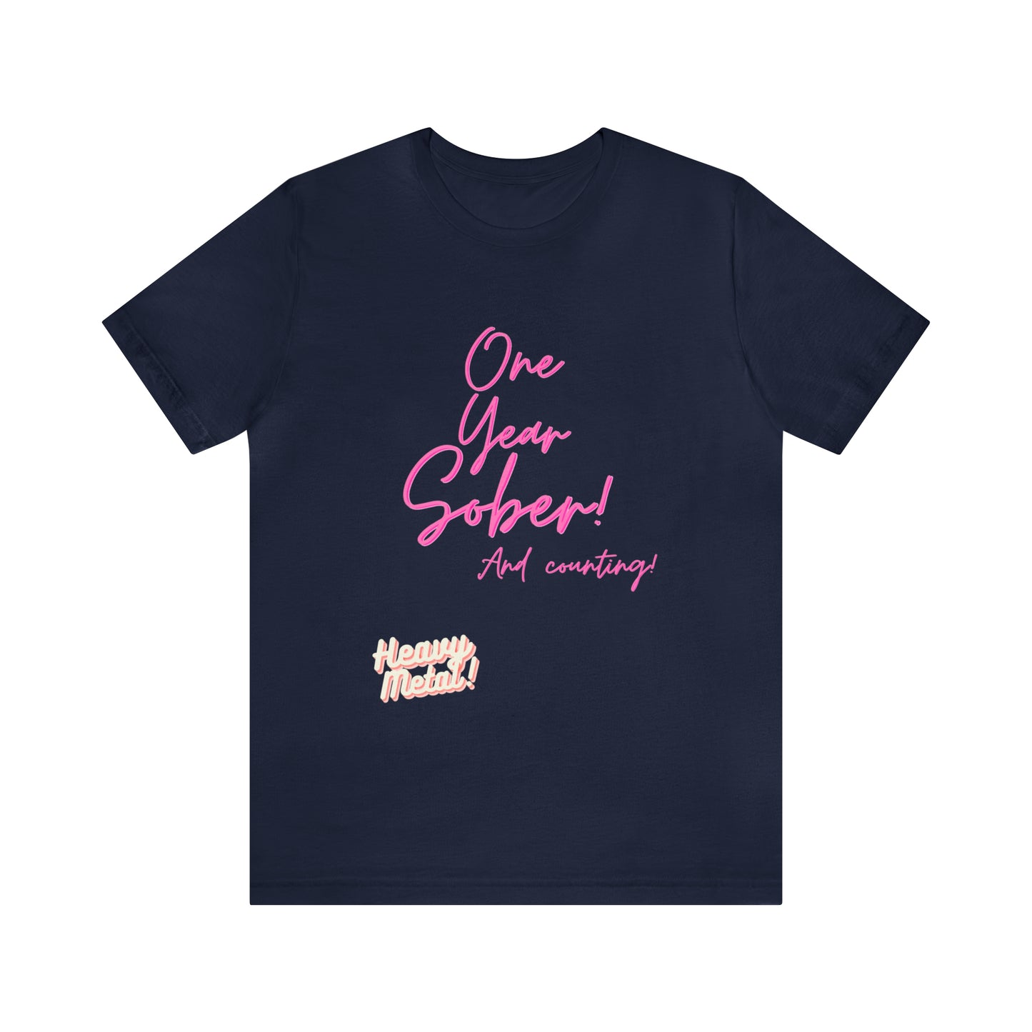 One Year Sober “Heavy Metal” Summer Font  (1 Year Sober) Unisex Jersey Short Sleeve Tee