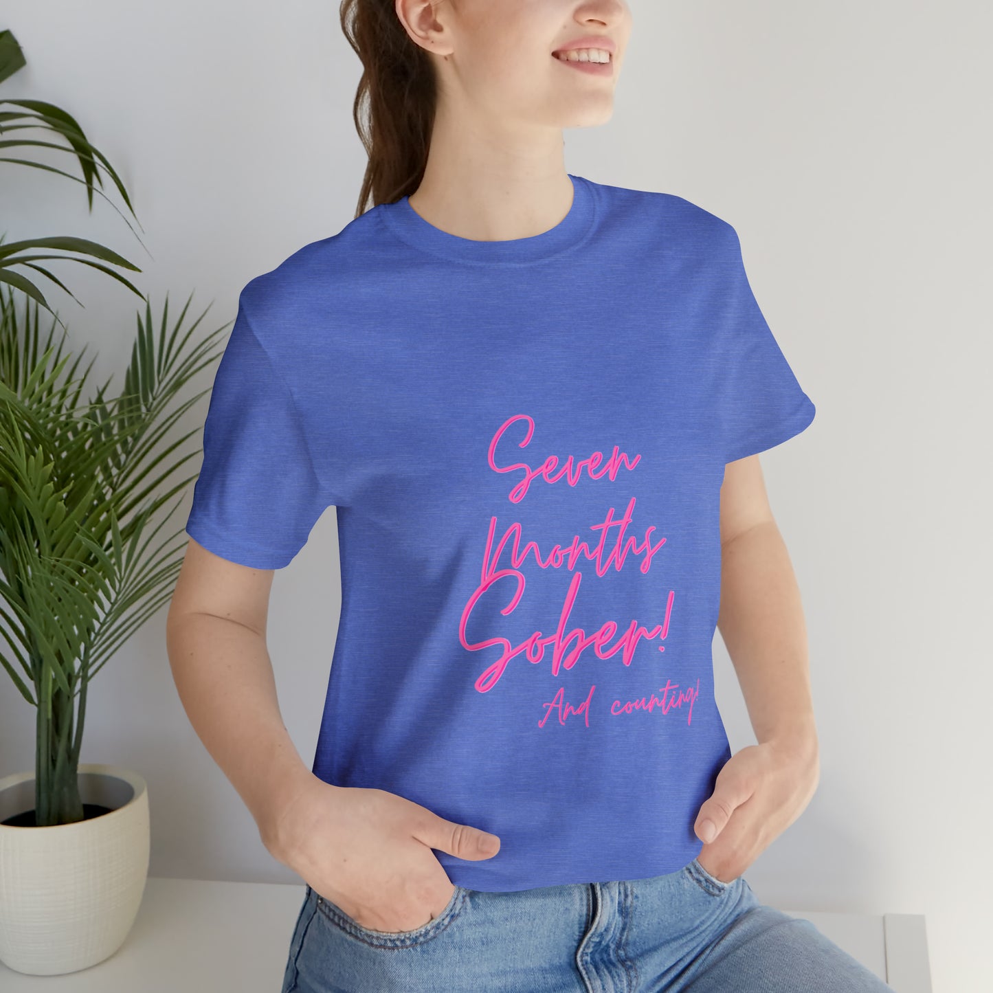 Seven Months Sober (7 Months) Unisex Jersey Short Sleeve Tee