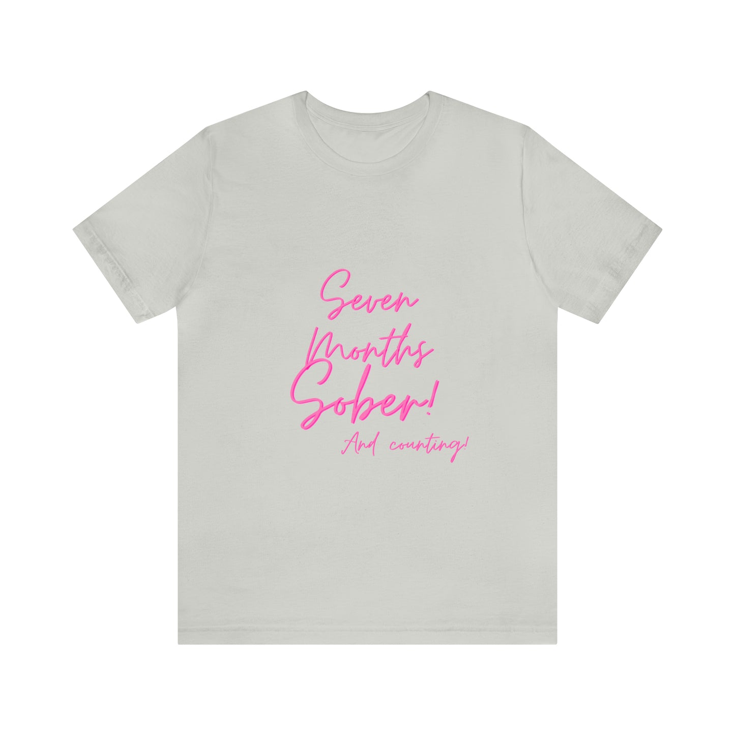 Seven Months Sober (7 Months) Unisex Jersey Short Sleeve Tee