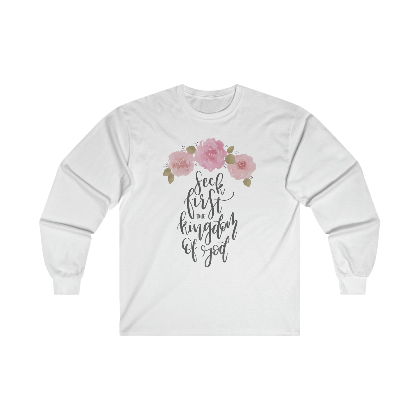 Seek First the Kingdom of God -  Ultra Cotton Long Sleeve Tee