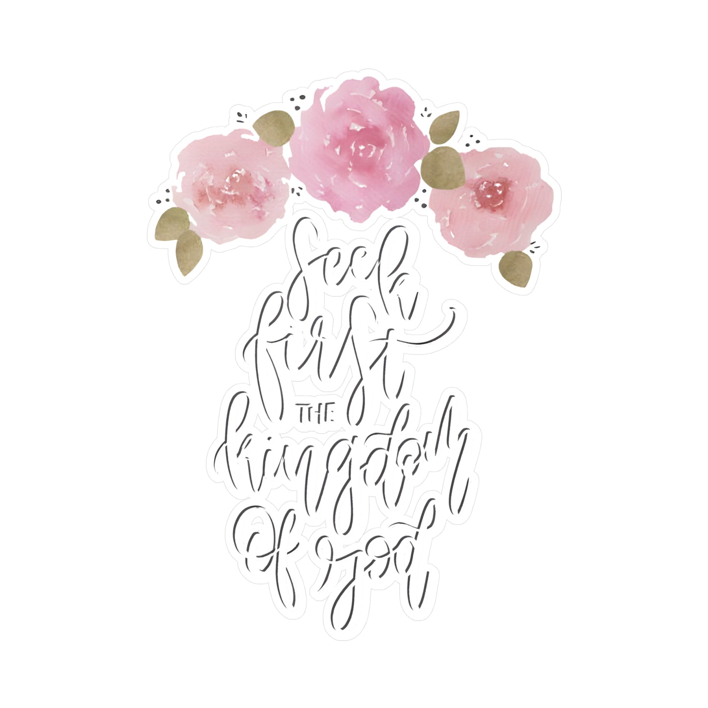 Seek First the Kingdom of God  - Kiss-Cut Vinyl Decals