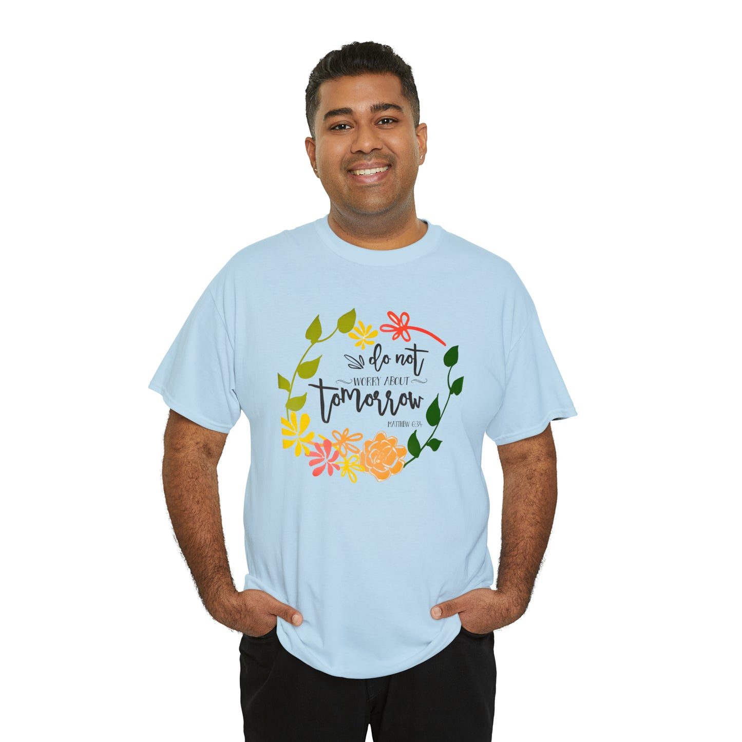 Do not worry about tomorrow (Matthew) - Unisex Heavy Cotton Short Sleeve Tee