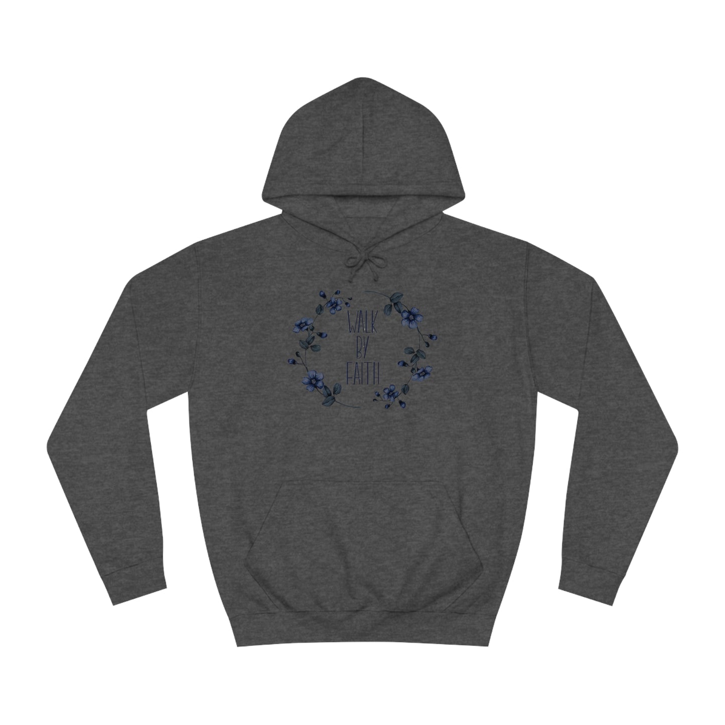 Walk by Faith - Unisex College Hoodie