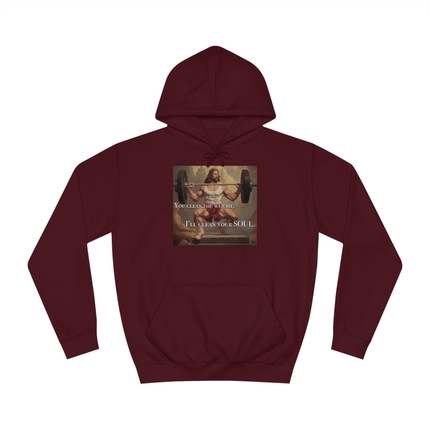 Body Builder Jesus Power Cleans Your Soul Unisex College Hoodie