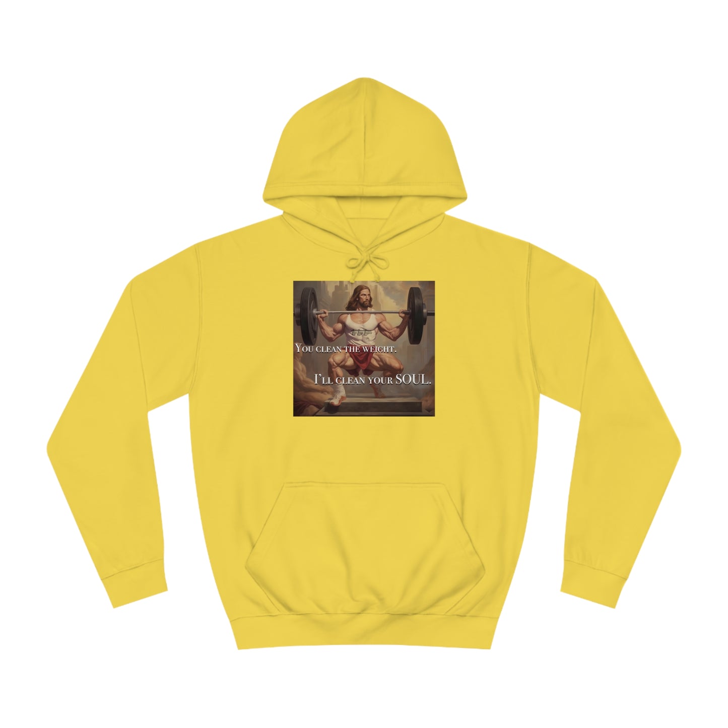 Body Builder Jesus Power Cleans Your Soul Unisex College Hoodie