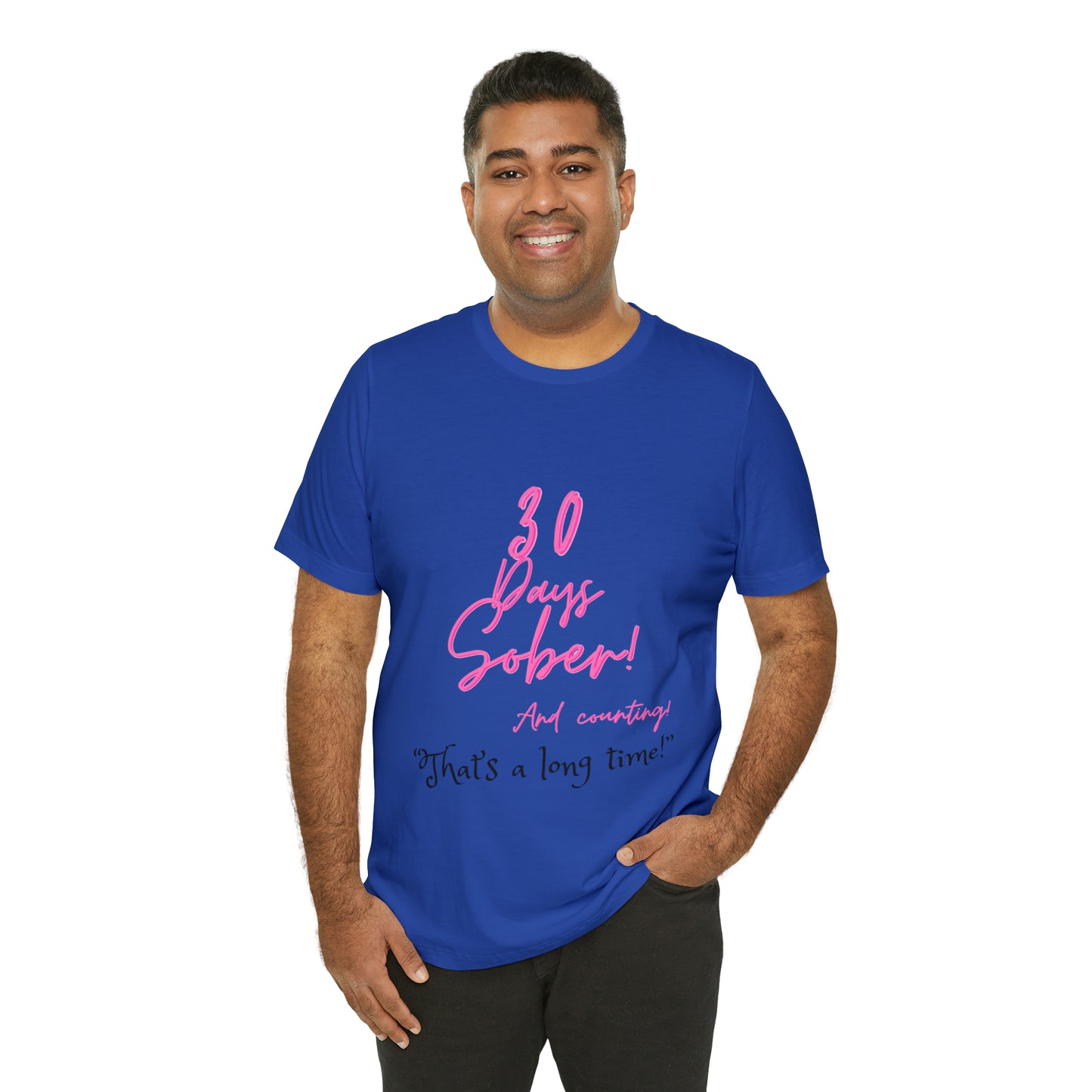 30 Days Sober Unisex Jersey Short Sleeve Tee