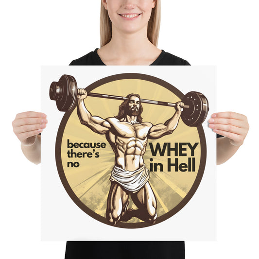Jesus Body Builder 3 “No Whey in Hell” Poster