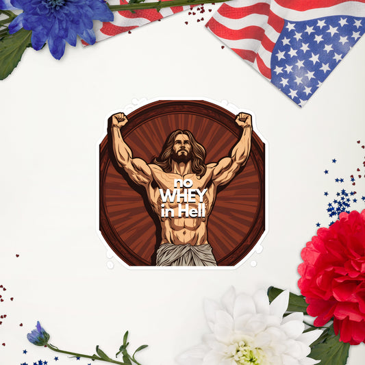 Jesus Body Builder 4 “No Whey in Hell” Bubble-free stickers
