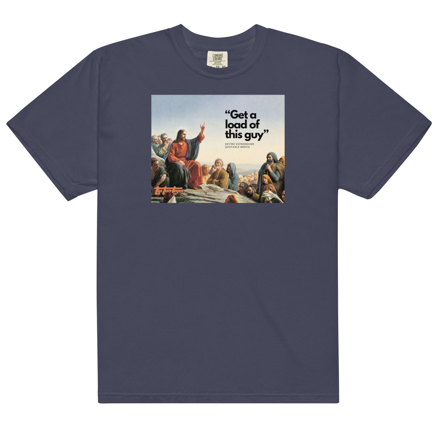 Get a Load of this Guy - Men’s garment-dyed heavyweight t-shirt