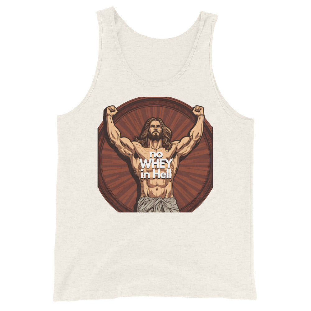 Jesus Body Builder 4 “No Whey in Hell” Unisex Tank Top