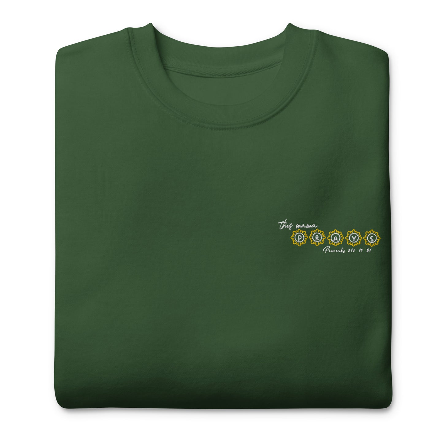 This Mama Prays (Proverbs 31:10-31) Unisex Premium Sweatshirt