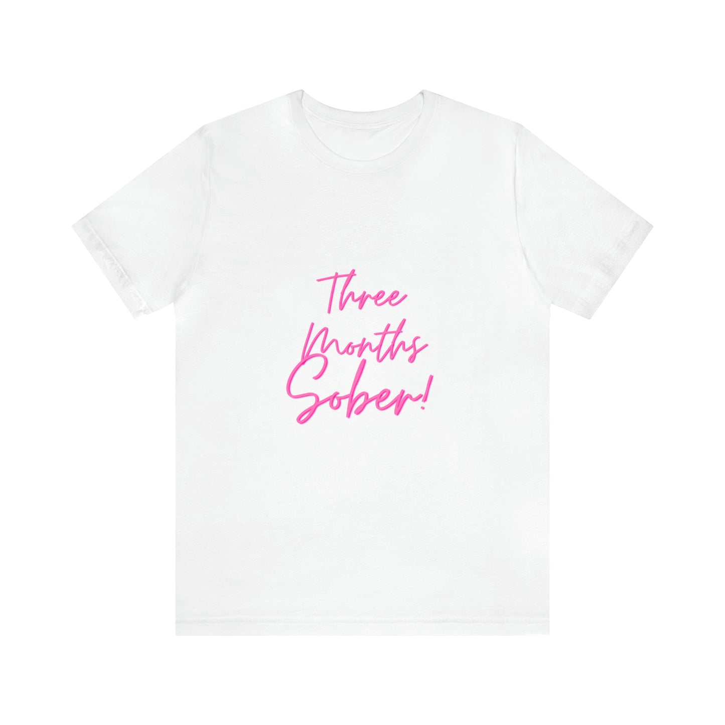 Three Months Sober Unisex Jersey Short Sleeve Tee