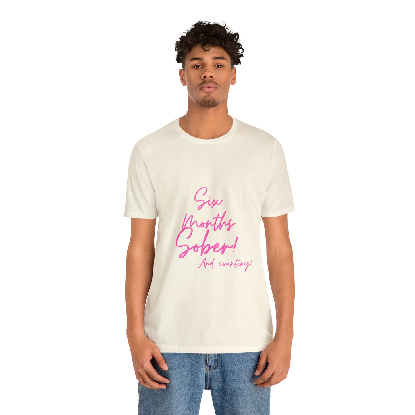 6 Months  Sober Unisex Jersey Short Sleeve Tee