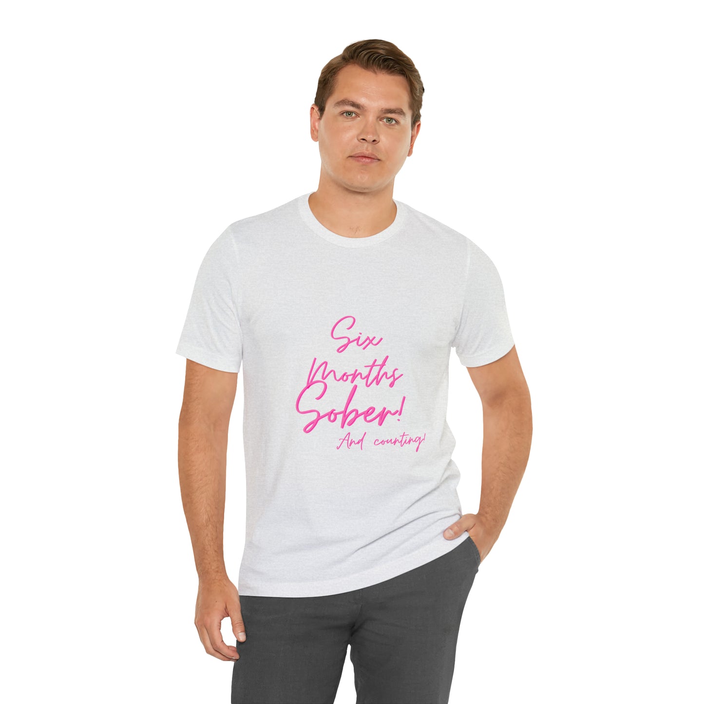 6 Months  Sober Unisex Jersey Short Sleeve Tee