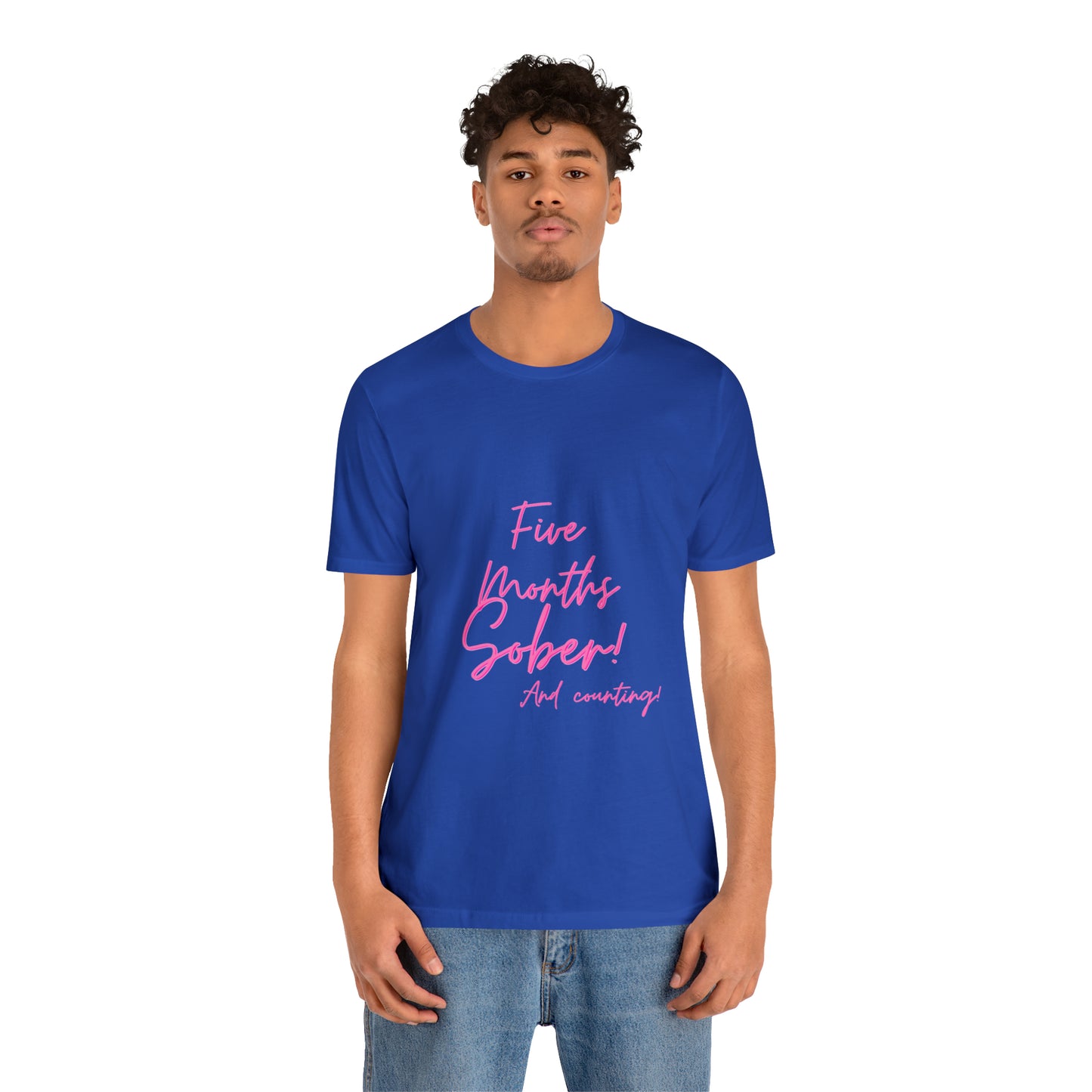 5 Months  Sober Unisex Jersey Short Sleeve Tee