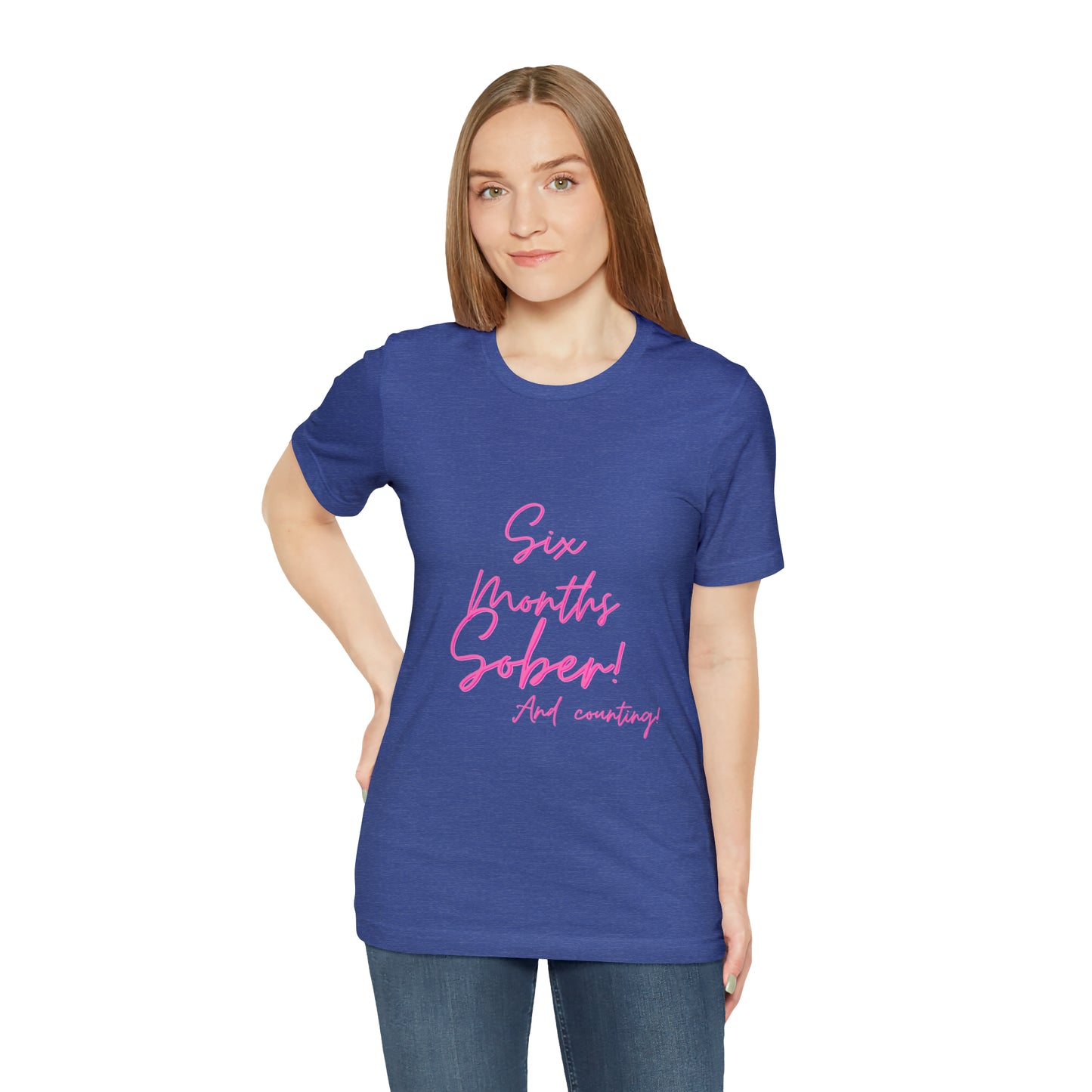 6 Months  Sober Unisex Jersey Short Sleeve Tee