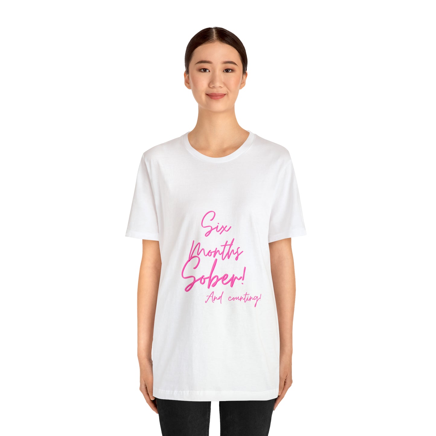 6 Months  Sober Unisex Jersey Short Sleeve Tee