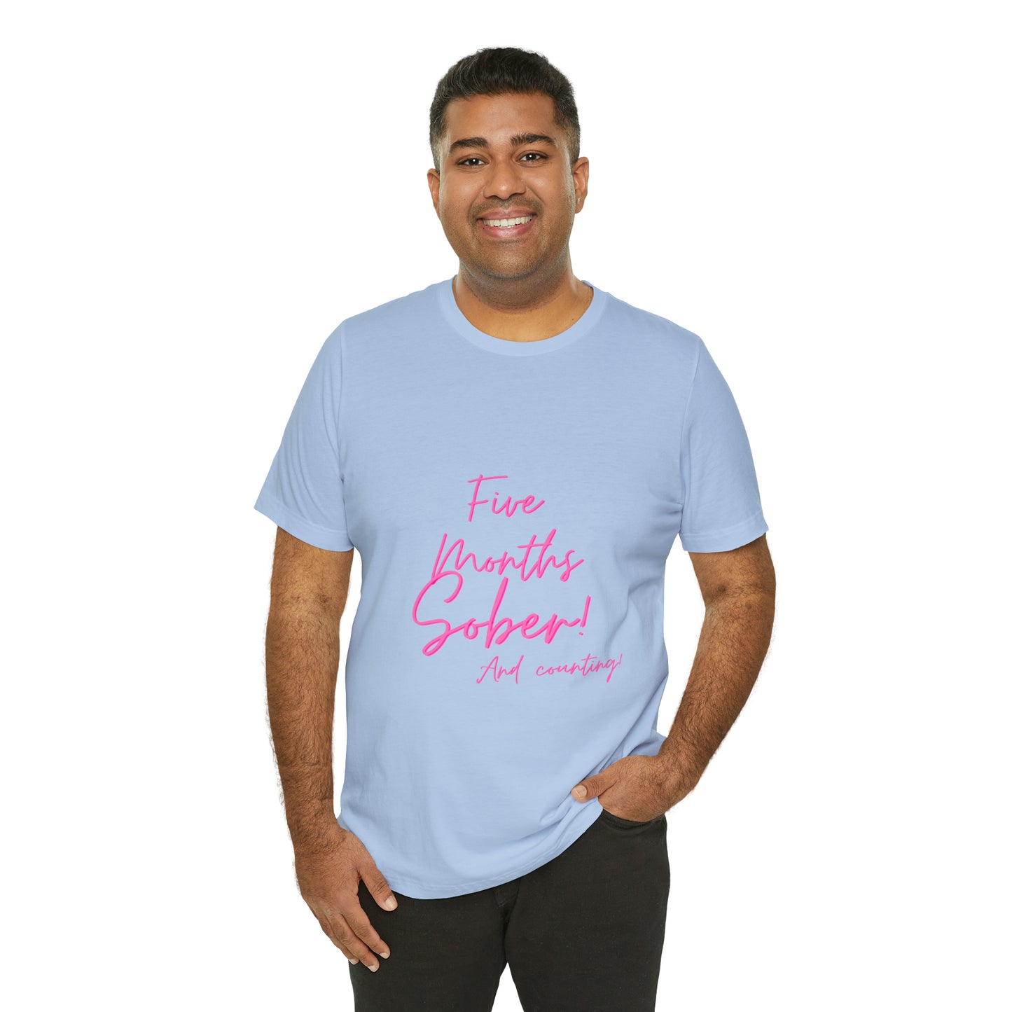 5 Months  Sober Unisex Jersey Short Sleeve Tee