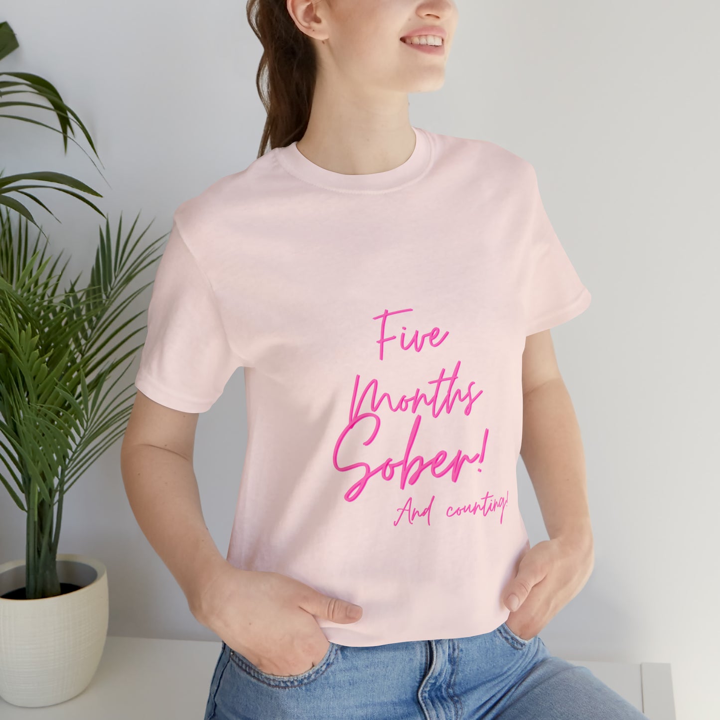 5 Months  Sober Unisex Jersey Short Sleeve Tee