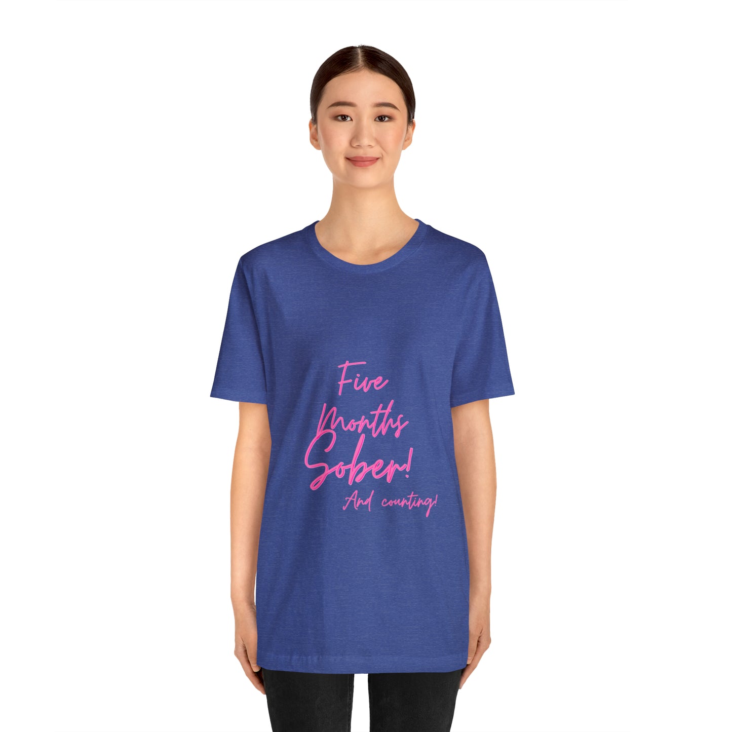 5 Months  Sober Unisex Jersey Short Sleeve Tee