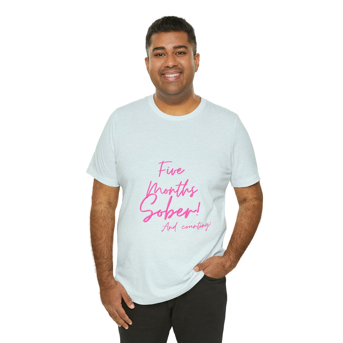 5 Months  Sober Unisex Jersey Short Sleeve Tee