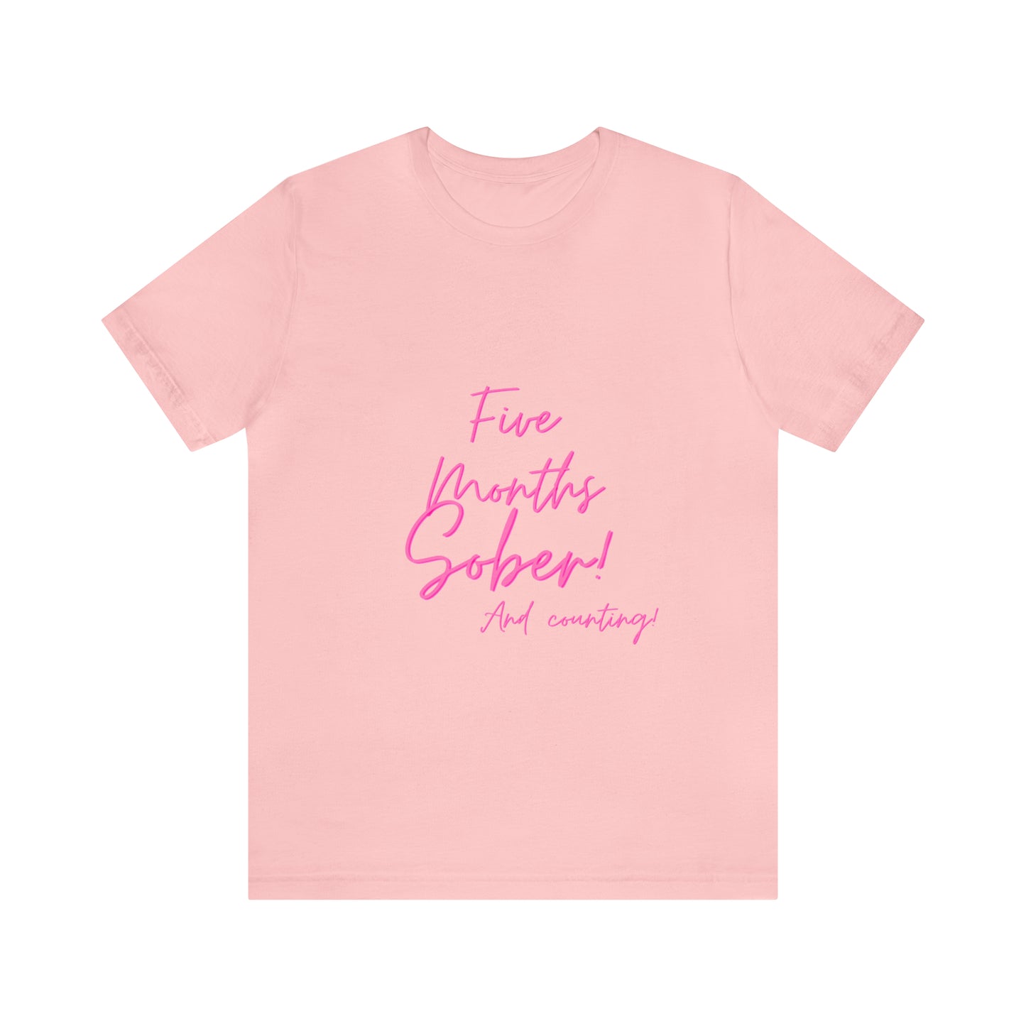 5 Months  Sober Unisex Jersey Short Sleeve Tee