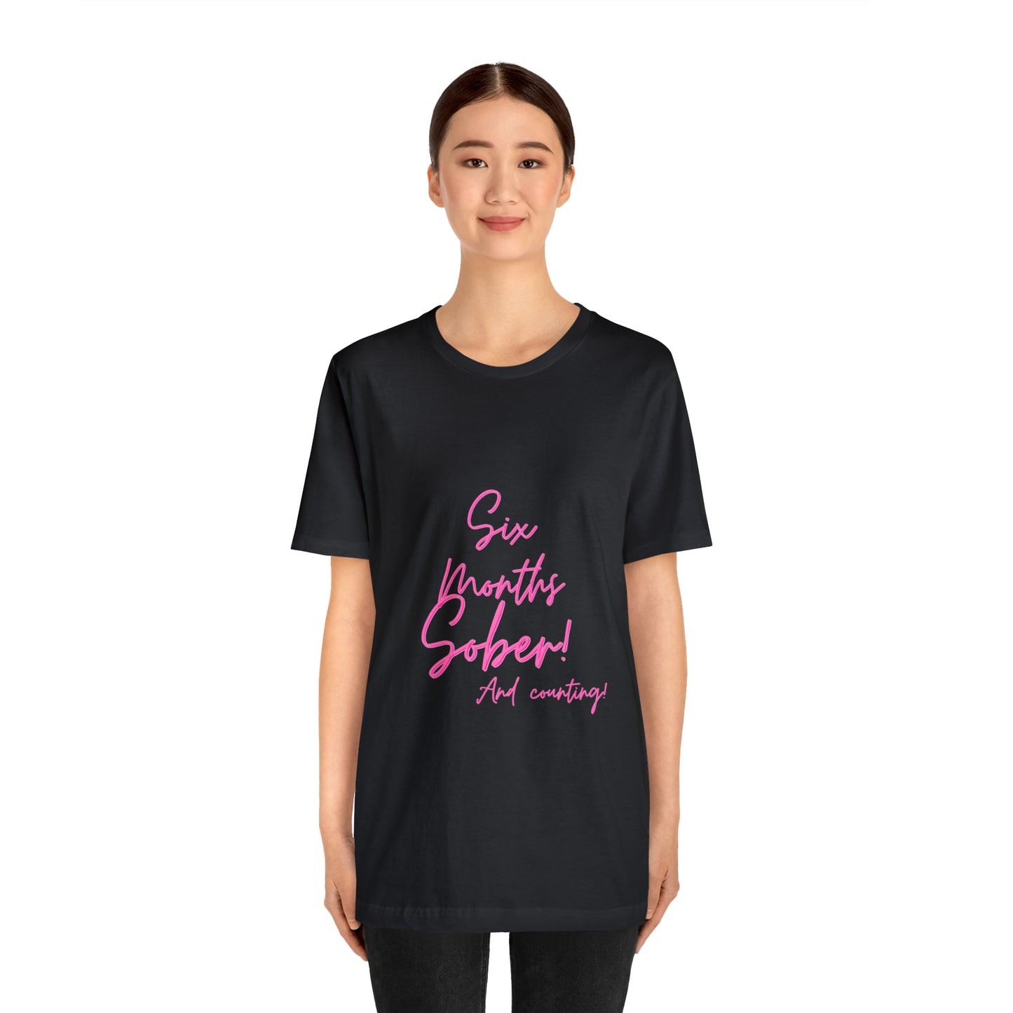 6 Months  Sober Unisex Jersey Short Sleeve Tee