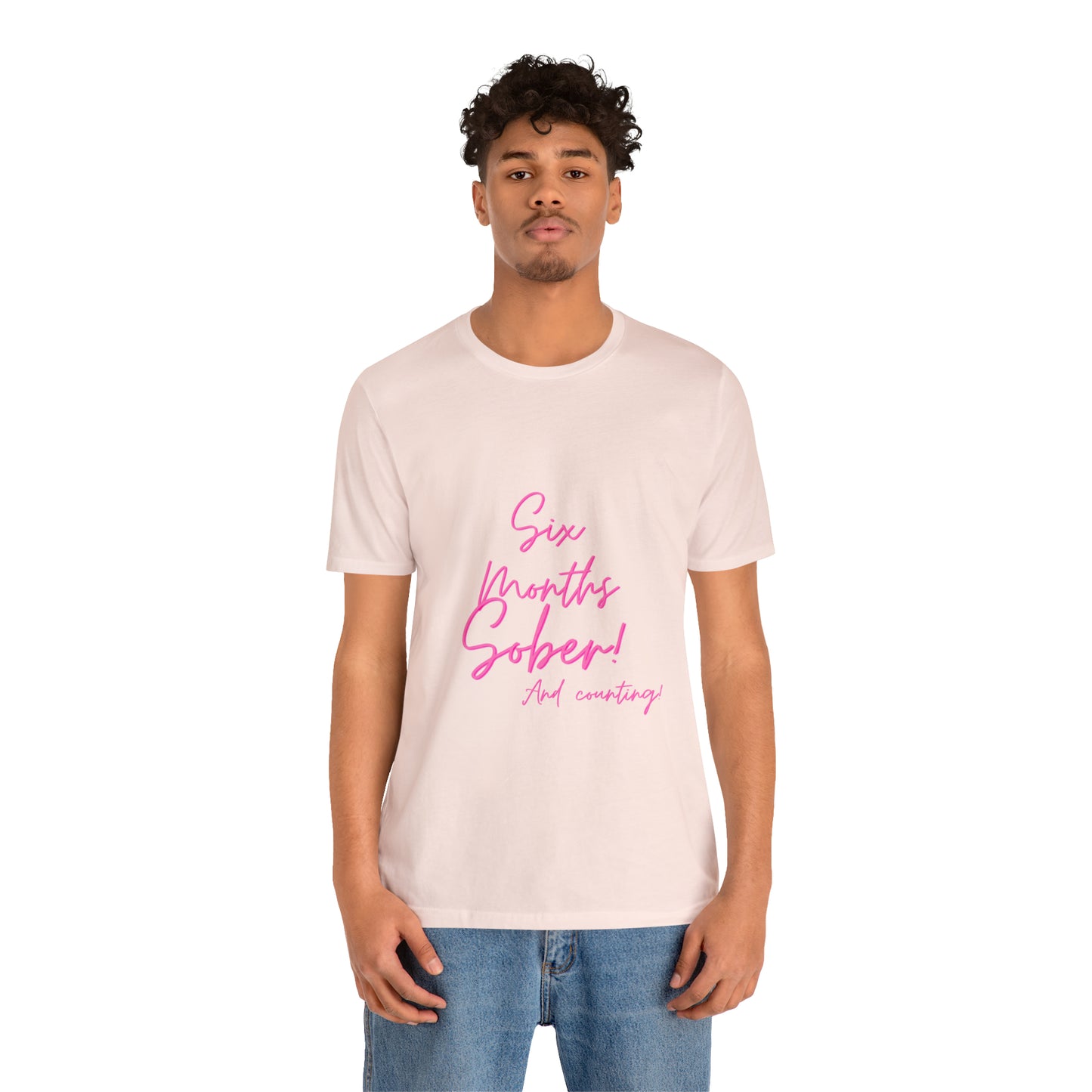 6 Months  Sober Unisex Jersey Short Sleeve Tee