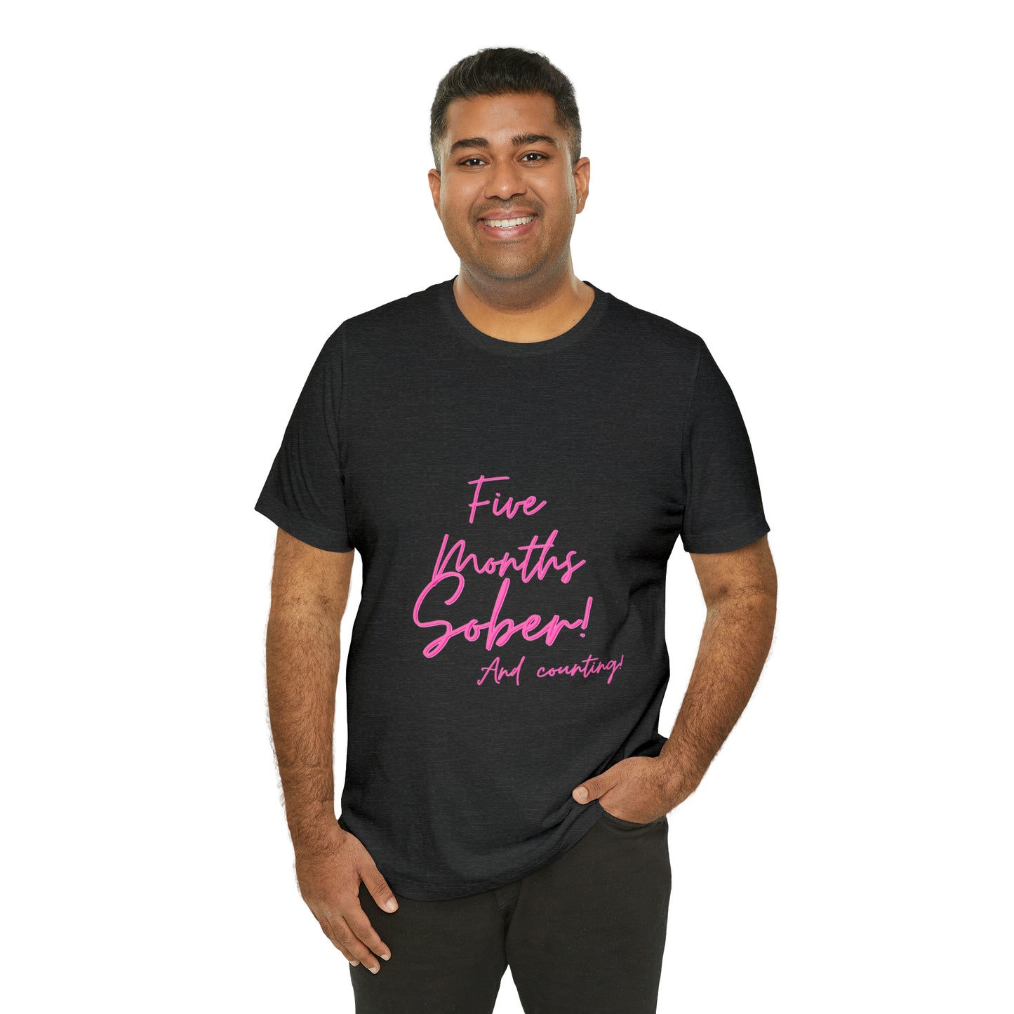 5 Months  Sober Unisex Jersey Short Sleeve Tee